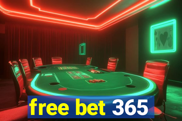 free bet 365