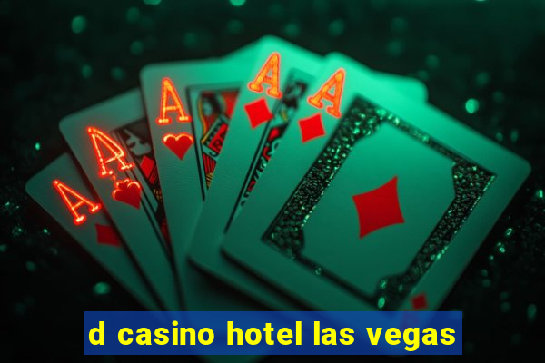 d casino hotel las vegas