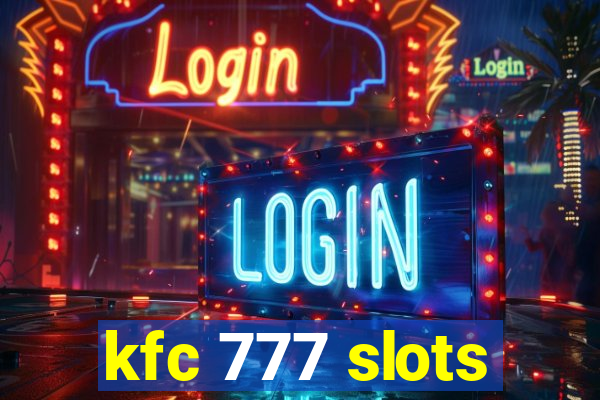 kfc 777 slots