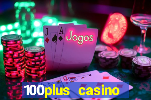 100plus casino online login