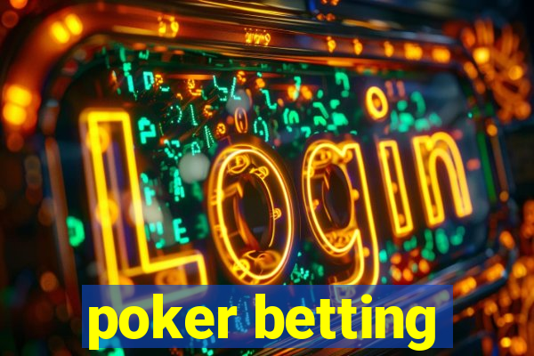 poker betting