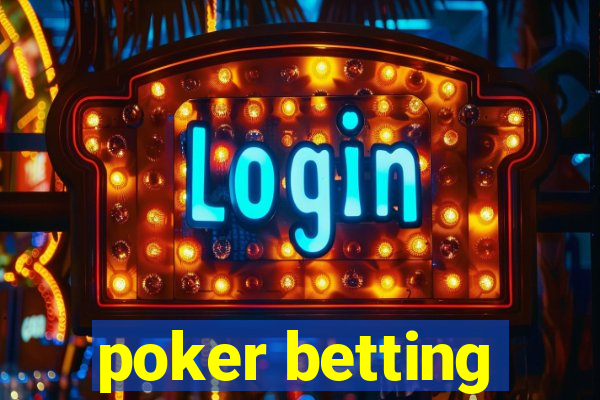 poker betting