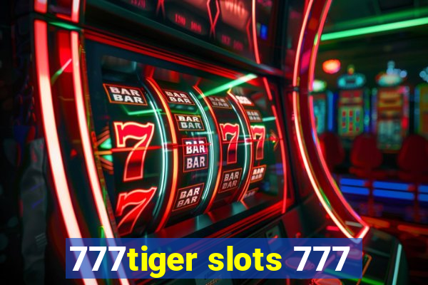 777tiger slots 777