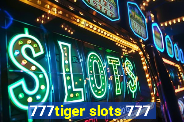 777tiger slots 777