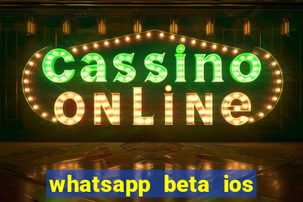 whatsapp beta ios testflight code 2024