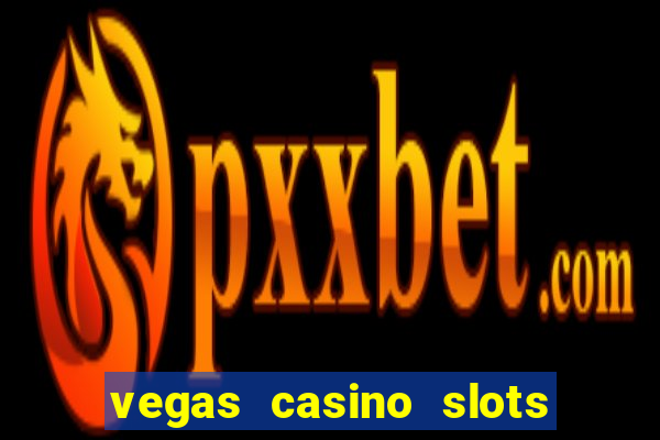 vegas casino slots online free