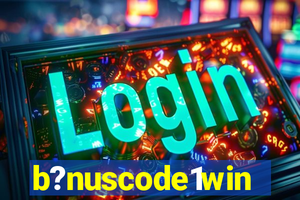 b?nuscode1win