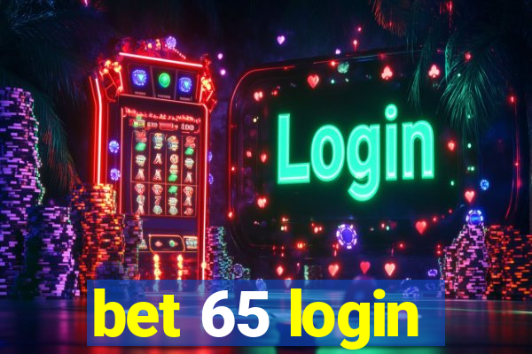 bet 65 login