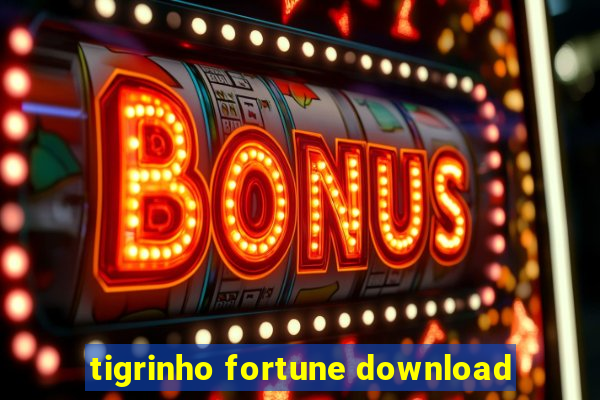 tigrinho fortune download