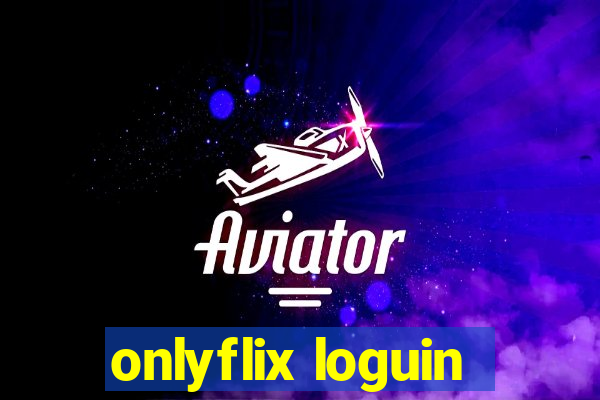 onlyflix loguin