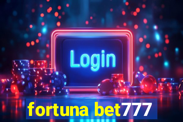 fortuna bet777