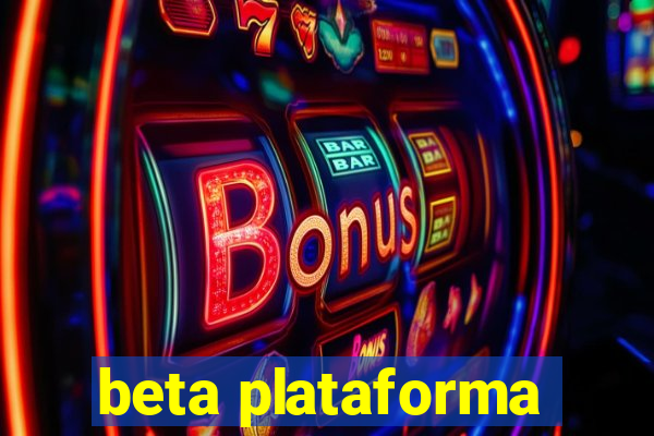 beta plataforma