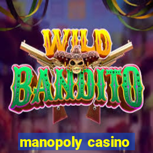 manopoly casino