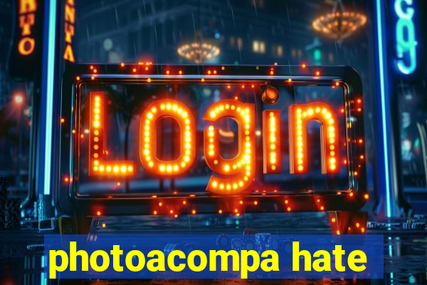 photoacompa hate