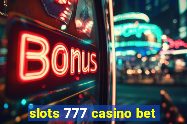 slots 777 casino bet