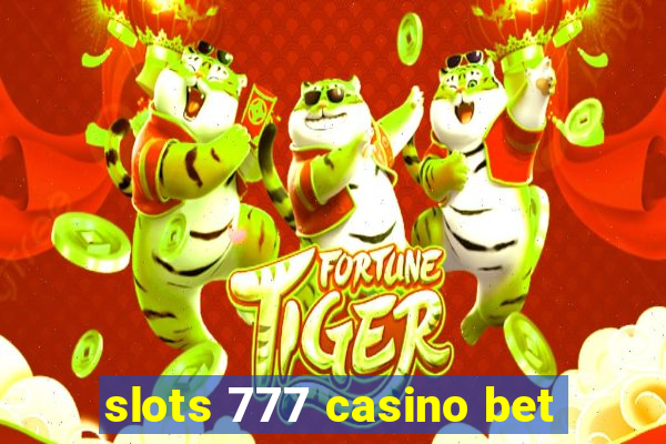 slots 777 casino bet