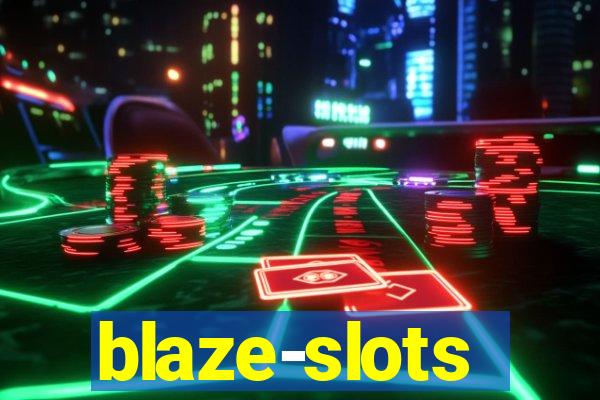 blaze-slots