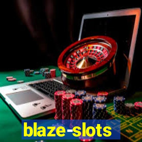 blaze-slots