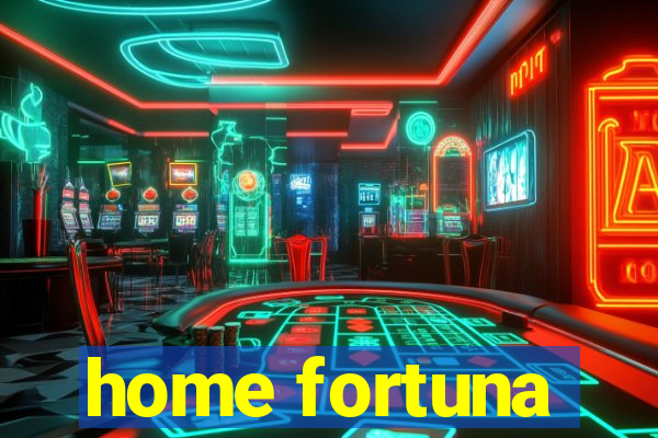 home fortuna