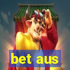 bet aus