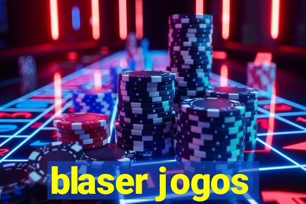 blaser jogos