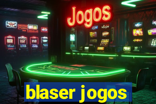 blaser jogos