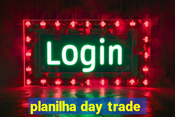 planilha day trade