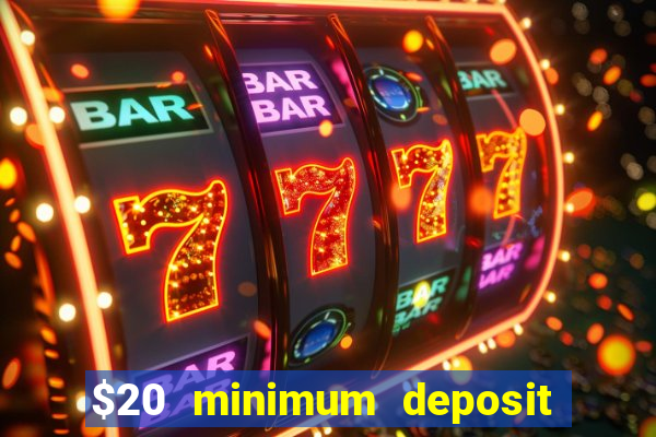 $20 minimum deposit casino canada