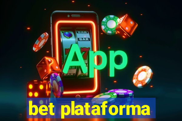 bet plataforma