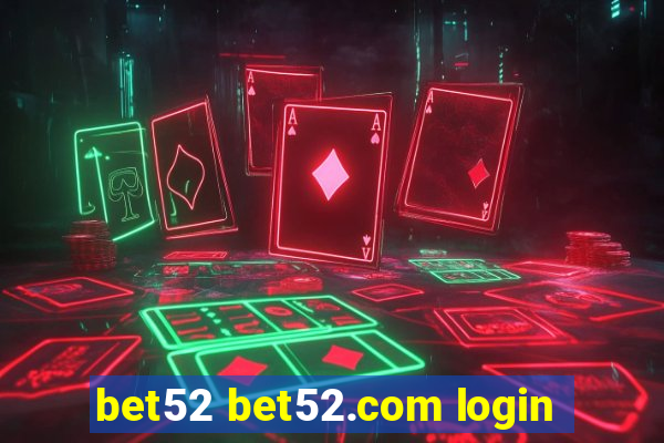 bet52 bet52.com login