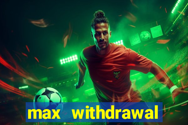 max withdrawal requests count tradução em português