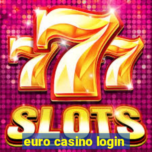 euro casino login