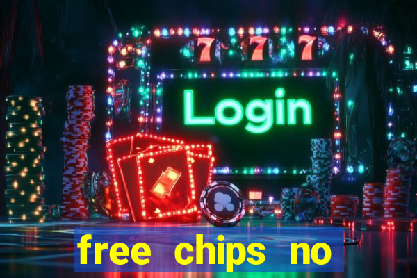 free chips no deposit casino