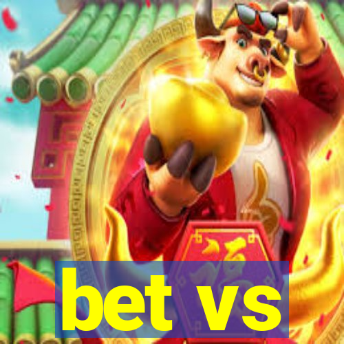 bet vs