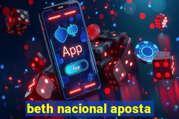 beth nacional aposta