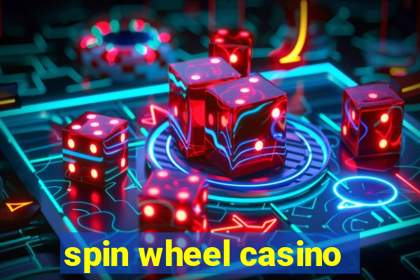 spin wheel casino