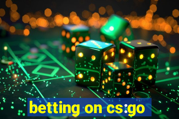 betting on cs:go