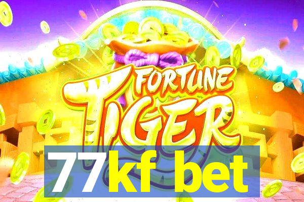 77kf bet