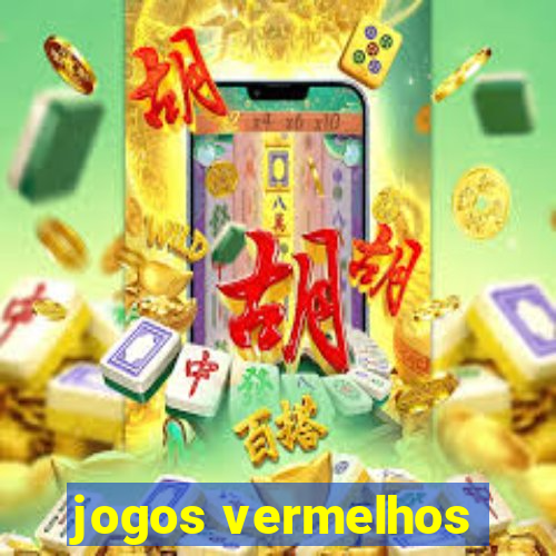 jogos vermelhos