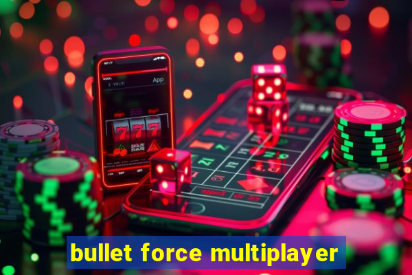 bullet force multiplayer