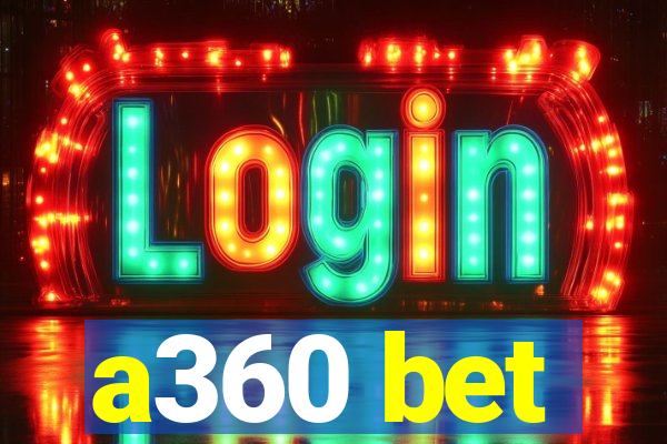 a360 bet