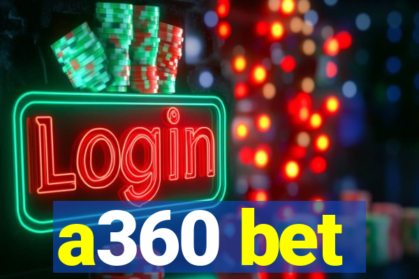 a360 bet