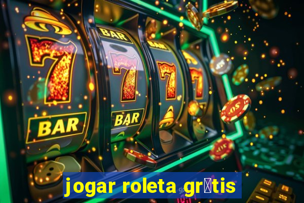 jogar roleta gr谩tis