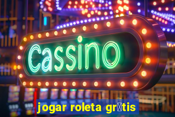 jogar roleta gr谩tis