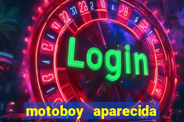 motoboy aparecida de goiania