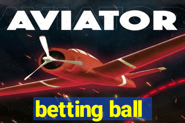 betting ball