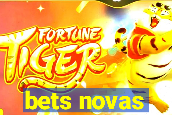 bets novas