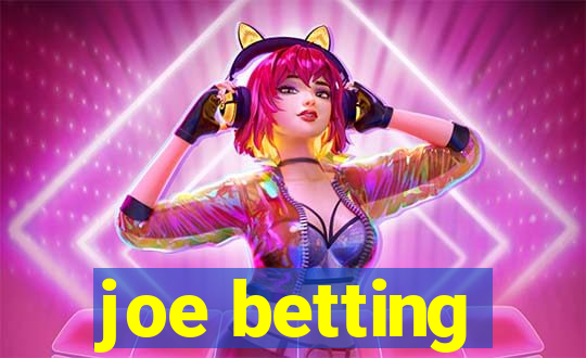 joe betting