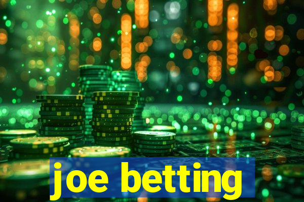 joe betting