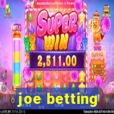 joe betting